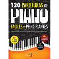 120 Partituras de Piano Fáciles Para Principiantes: Canciones Populares y Piezas Clásicas Famosas en Orden de Dificultad, Paso a Paso, con Video Tutor