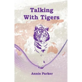 Talking with Tigers