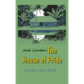 The House of Pride: and Other Tales of Hawaii