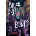 Brick Dust and Bones