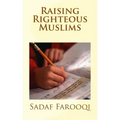 Raising Righteous Muslims
