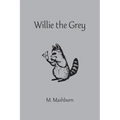 Willie the Grey