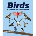 Birds: A Compare and Contrast Book