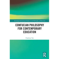 Confucian Philosophy for Contemporary Education