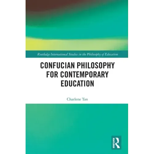 Confucian Philosophy for Contemporary Education