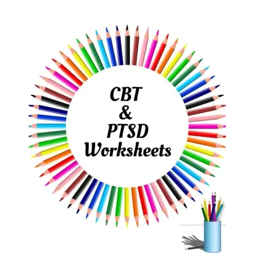 CBT & PTSD Worksheets: Your Guide for CBT & PTSD WorksheetsYour Guide to Free From Frightening, Obsessive or Compulsive Behavior, Help You Ov
