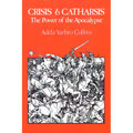 Crisis and Catharsis: The Power of the Apocalypse