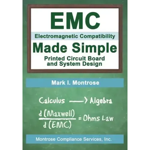 EMC Made Simple - Printed Circuit Board and System Design
