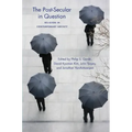 The Post-Secular in Question: Religion in Contemporary Society