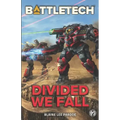 BattleTech: Divided We Fall: A BattleTech Novella