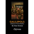 Gallipoli: A Manual of Trench Warfare