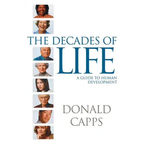 Decades of Life: A Guide to Human Development