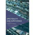 Spectrality and Survivance: Living the Anthropocene
