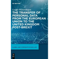 The Transfer of Personal Data from the European Union to the United Kingdom Post-Brexit