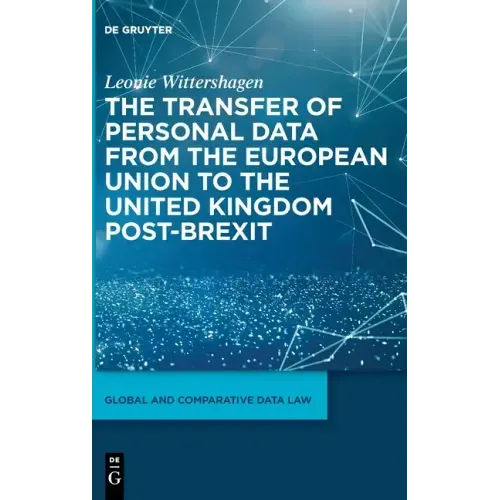 The Transfer of Personal Data from the European Union to the United Kingdom Post-Brexit