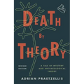 Death by Theory: A Tale of Mystery and Archaeological Theory