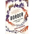 Border: A Journey to the Edge of Europe
