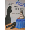 It Only Takes One Bite