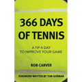 366 Days of Tennis: A Tip a Day to Improve Your Game