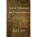 God of Deliverance and Transformation: The Ten Commandments for the Twenty-First Century