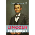 Lincoln The Unknown