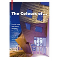 The Colours of ...: Frank O. Gehry, Jean Nouvel, Wang Shu and Other Architects