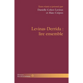 Levinas-Derrida: Lire ensemble: Lire ensemble
