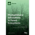 Phytophthora Infestations in Forest Ecosystems