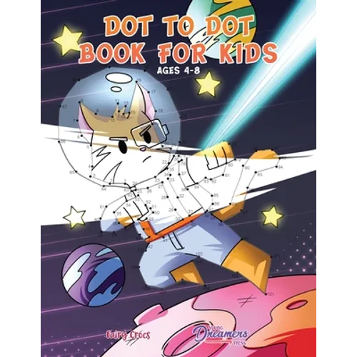 Dot to Dot Book for Kids Ages 4-8: Connect the Dots for Kids, Coloring Book for Kids, Activity Book for Kids