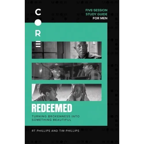 Redeemed Study Guide: Turning Brokenness into Something Beautiful