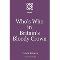 Who's Who in Britain's Bloody Crown