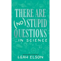There Are (No) Stupid Questions ... in Science