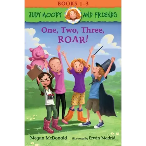 Judy Moody and Friends: One, Two, Three, Roar!: 3 Books in 1: Books 1-3