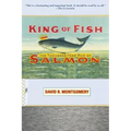 King of Fish: The Thousand-Year Run of Salmon