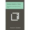 Neiman-Marcus, Texas: The Story Of The Proud Dallas Store