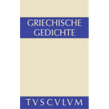 Griechische Gedichte: Mit Übertragungen Deutscher Dichter
