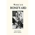 Workin' in da Boneyard