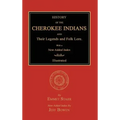 History of the Cherokee Indians and Their Legends and Folk Lore. With a New Added Index
