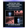 Protecting Your Hard Earned Contacts And Commissions: Learning How To Position Yourself Properly So You Are Paid