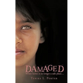 Damaged: When Home Is No Longer a Safe Place....