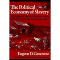 The Political Economy of Slavery: Studies in the Economy and Society of the Slave South