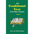The Traditional Text of the Holy Gospels, Volume I