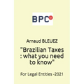 Brazilian Taxes: what you need to know: For Legal Entities