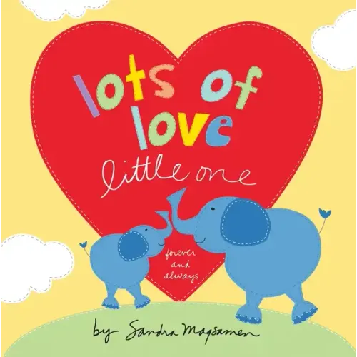 Lots of Love Little One: Forever and Always