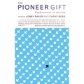 The Pioneer Gift: Explorations in Mission