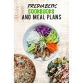 Prediabetic Cookbooks and Meal Plans: 14 days meal plan, Healthy, Delicious, Sugar Free Recipes, keep fit