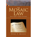The Mosaic Law: Does It Apply to Today's Christian?