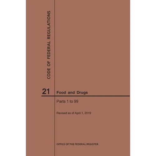 Code of Federal Regulations Title 21, Food and Drugs, Parts 1-99, 2019