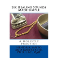 Six Healing Sounds: A holistic practice