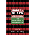 Modern Black Nationalism: From Marcus Garvey to Louis Farrakhan